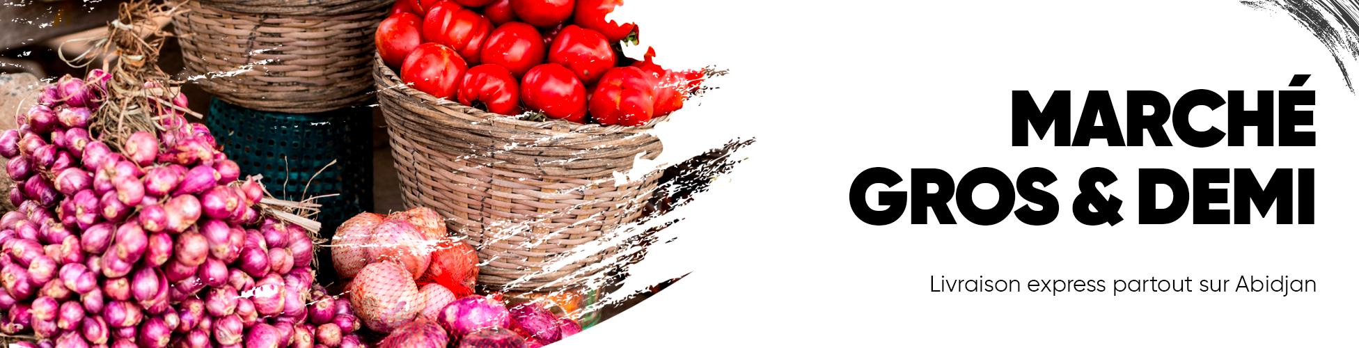 GROS MARCHÉ & DEMI